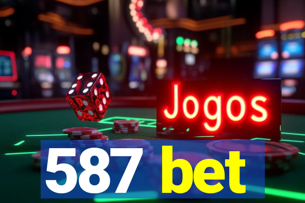 587 bet