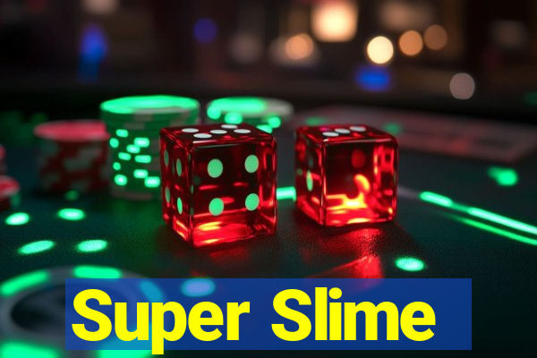 Super Slime