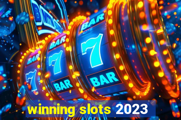 winning slots 2023