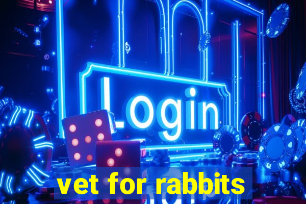 vet for rabbits