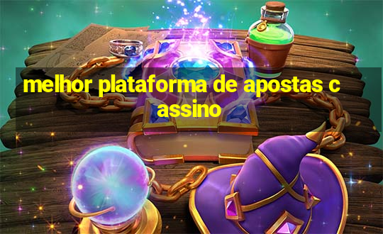 melhor plataforma de apostas cassino