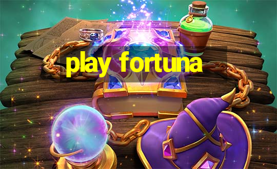 play fortuna