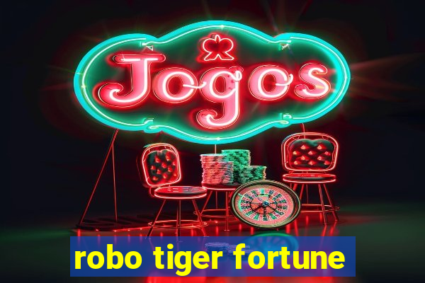 robo tiger fortune