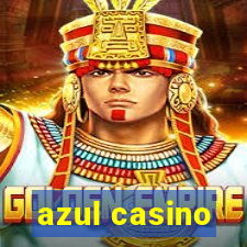 azul casino