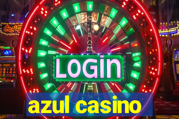 azul casino