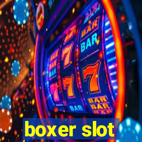 boxer slot