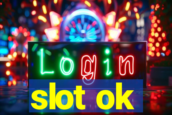 slot ok