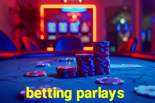 betting parlays