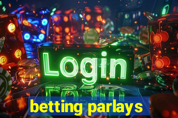 betting parlays