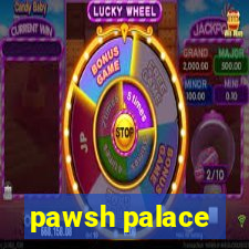 pawsh palace