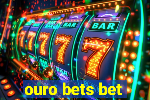 ouro bets bet