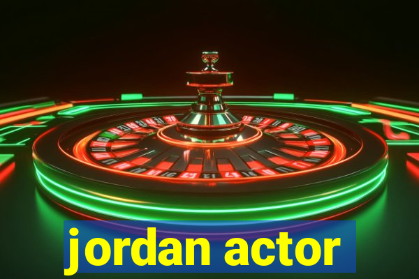 jordan actor