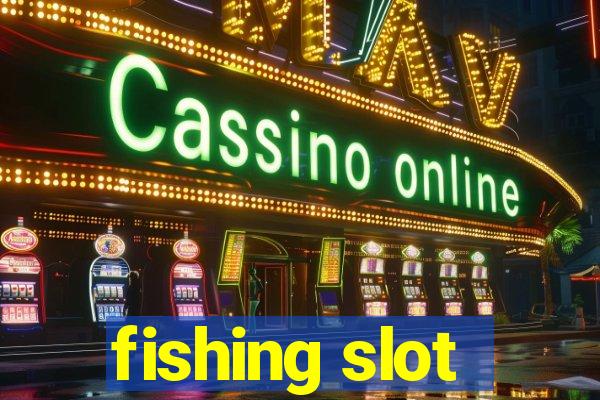 fishing slot