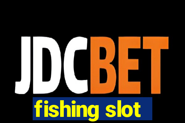 fishing slot