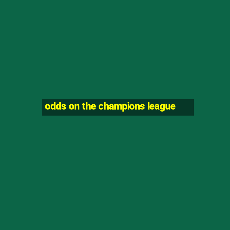 odds on the champions league