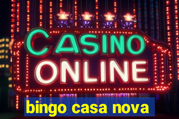 bingo casa nova