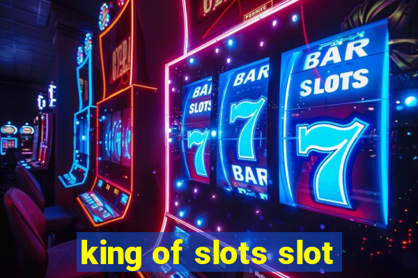 king of slots slot