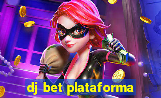 dj bet plataforma