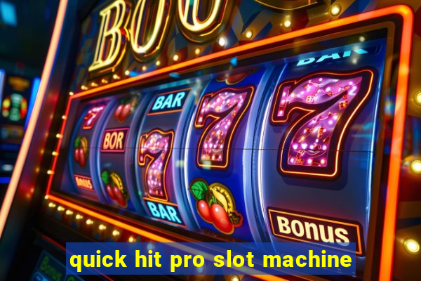 quick hit pro slot machine