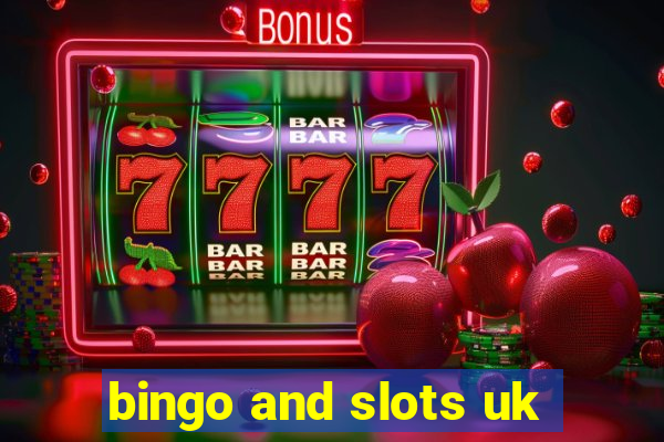 bingo and slots uk