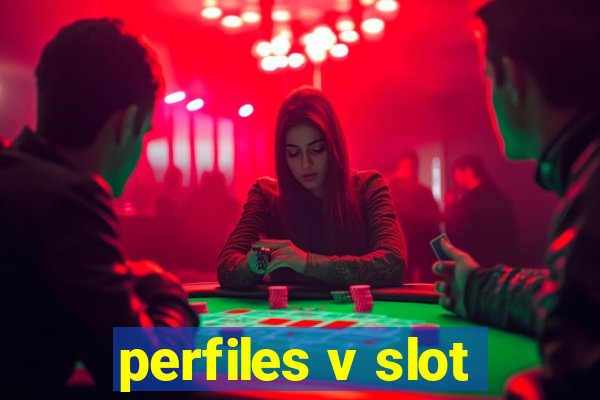 perfiles v slot