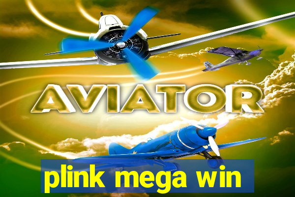 plink mega win