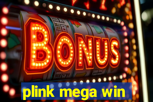 plink mega win