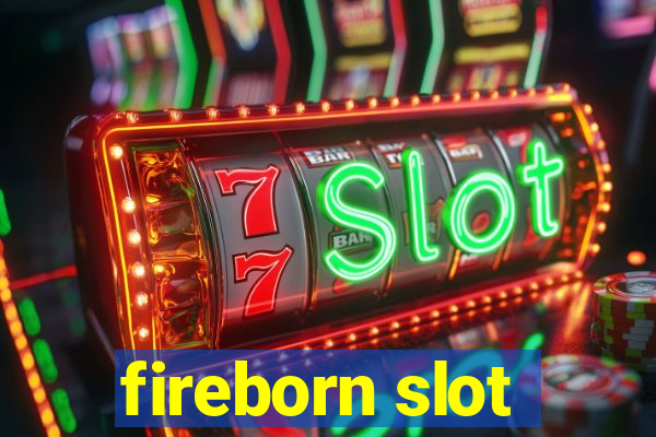 fireborn slot