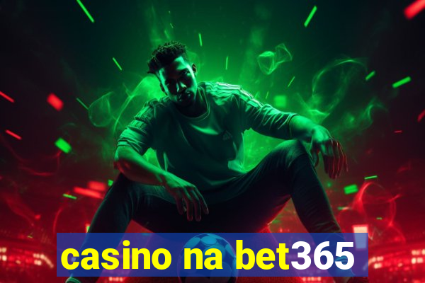 casino na bet365