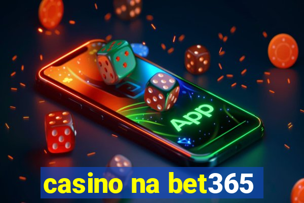 casino na bet365