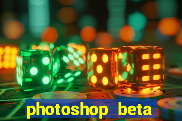 photoshop beta download crack