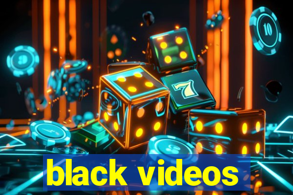 black videos