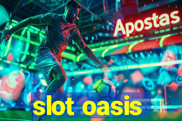 slot oasis