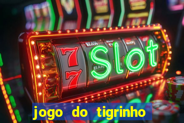 jogo do tigrinho é jogo de azar