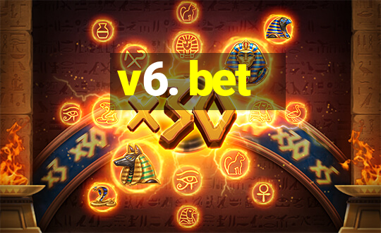 v6. bet