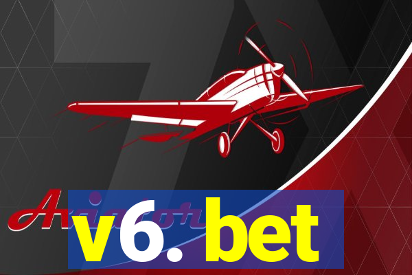 v6. bet