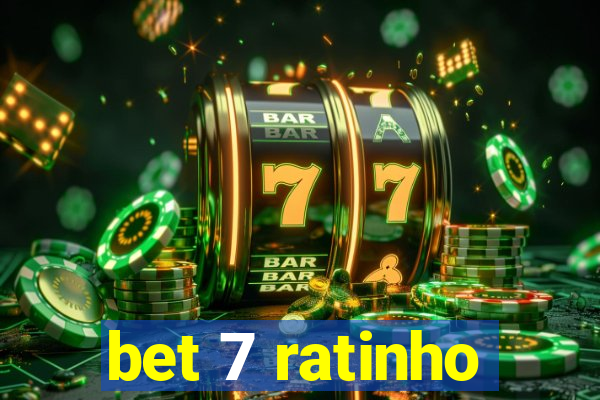 bet 7 ratinho