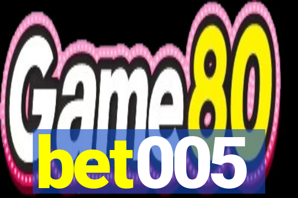 bet005