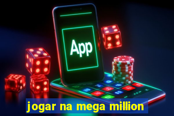 jogar na mega million