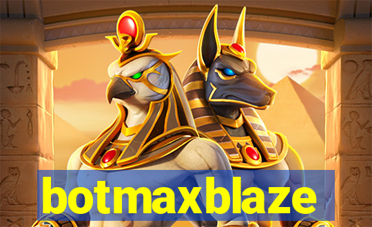 botmaxblaze