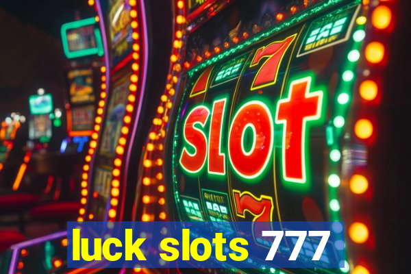 luck slots 777