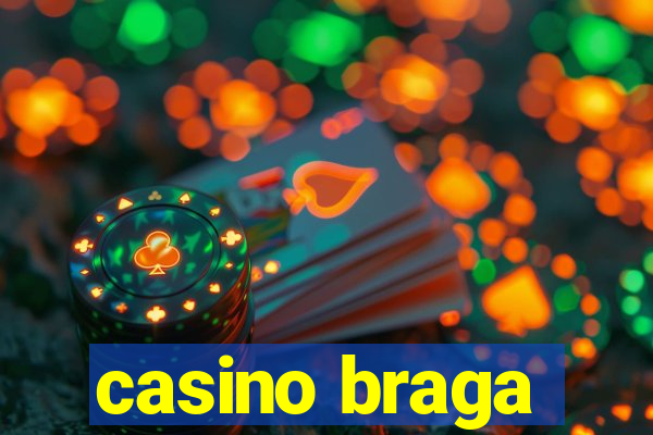 casino braga