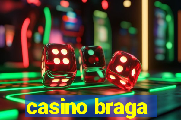 casino braga