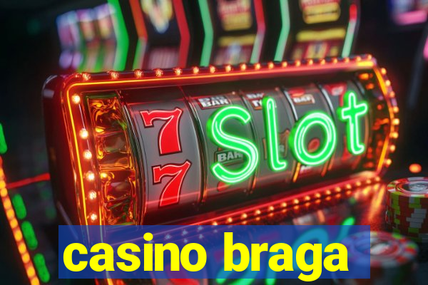 casino braga