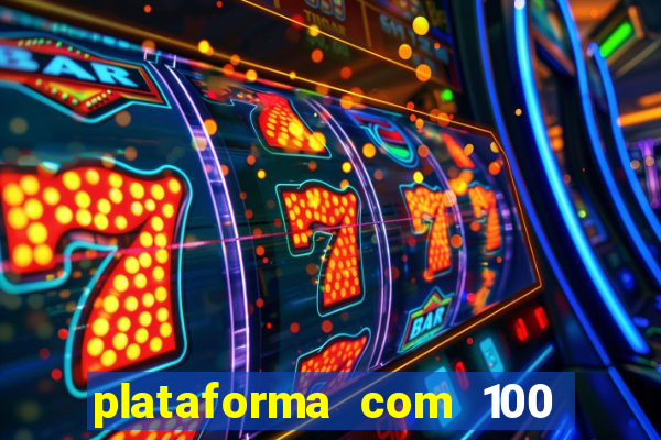 plataforma com 100 de bonus