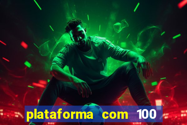 plataforma com 100 de bonus