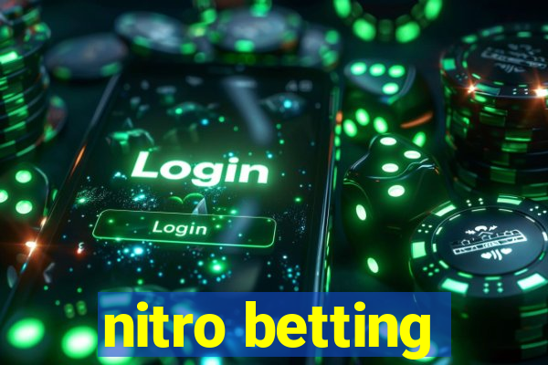 nitro betting