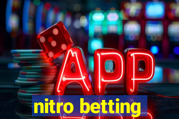 nitro betting