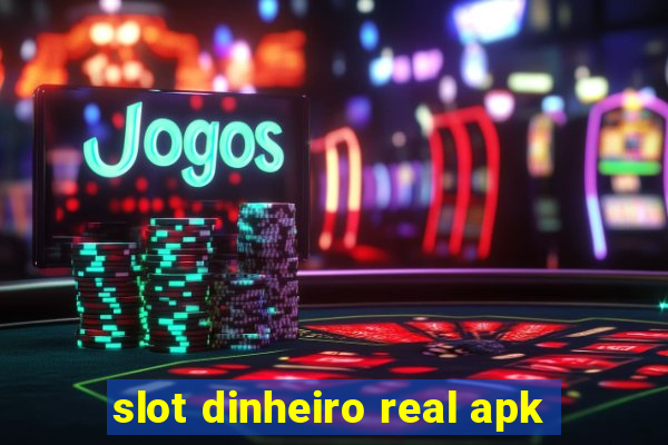 slot dinheiro real apk