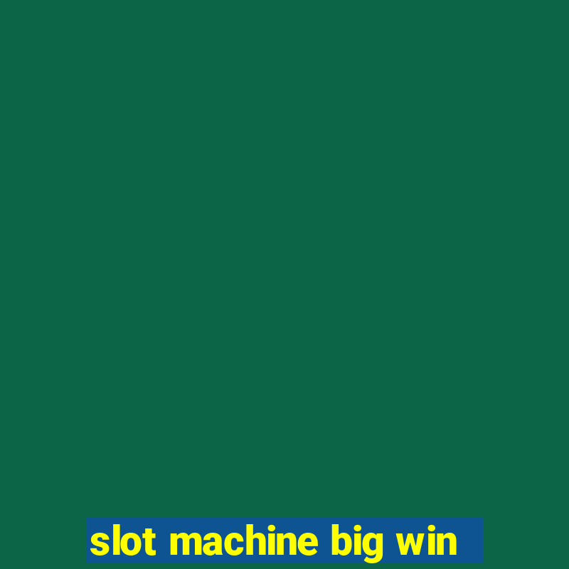 slot machine big win